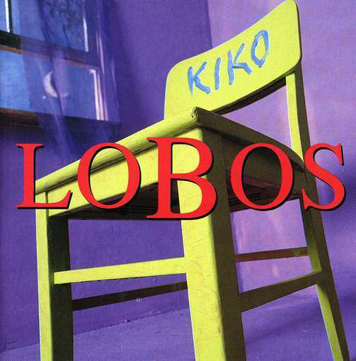 Los Lobos: Kiko (1992)